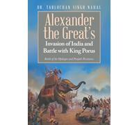Alexander the Great's Invasion of India and Battle with King Porus: Battle of the Hydaspes and Punjabi Resistance