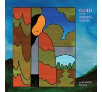 Alexander Tucker Guild of the Asbestos Weaver (Vinyl) 12" Album (Gatefold Cover)