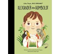 Alexander von Humboldt (81) (Little People, BIG DREAMS)