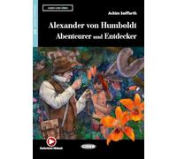Alexander von Humboldt: Abenteurer und Entdecker. Con espansione online. Con File audio per il download: Alexander von Humboldt: Abenteurer und ... - 9788853019462 (CIDEB. DE. LESEN UND UBEN)