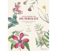 Alexander Von Humboldt: Botanical Illustrations 22 Pull-Out Posters