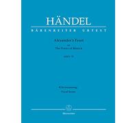 Alexander's Feast or The Power of Musick HWV 75 -Ode for St. Cecilia's Day-. BÄRENREITER URTEXT. Klavierauszug, Urtextausgabe