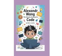 ALEXANDR WANG: The Kid Who Dreamed in Code