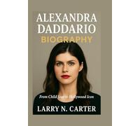 ALEXANDRA DADDARIO BIOGRAPHY: From Child Star to Hollywood Icon