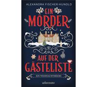 Alexandra Fisch Ein Mörder auf der Gästeliste - Ein Weihnachtskrim (Tapa blanda)