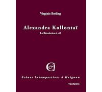 Alexandra Kollontaï: La Révolution à vif