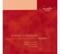 Alexandra Naumann - Robert Schumann: Piano Sonata Op.22/Abegg Variations/Kreisleriana