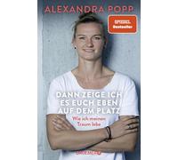 Alexandra Popp Dann zeige ich es euch eben auf dem Platz: Wie ich m (Tapa dura)