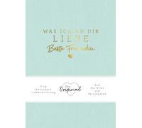 Alexandra Reinw Was ich an dir liebe, beste Freundin: Eine besondere (Tapa dura)