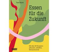 Alexandra Titze Essen für die Zukunft: Mit über 80 Rezepten: pflanzl (Tapa dura)