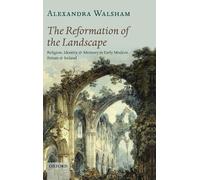 Alexandra Walsham The Reformation of the Landscape (Tapa dura)