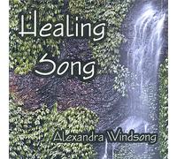 Alexandra Windsong - Healing Song