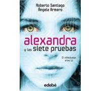 Alexandra Y Las Siete Pruebas (4 Vol.)