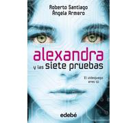 ALEXANDRA Y LAS SIETE PRUEBAS (MI BIBLIOTECA)
