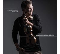 Alexandre da Costa - Stradivarius Barock