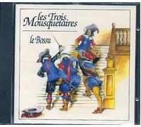 Alexandre Dumas - Les trois mousquetaires - Le Bossu