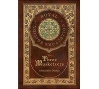 Alexandre Dumas The Three Musketeers (Royal Collector's Edition) (Il (Tapa dura)