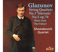 Alexandre Glazounov : Quatuors à cordes. Shostakovitch Quartet.
