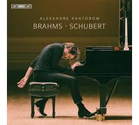 Alexandre Kantorow - Brahms-Schubert