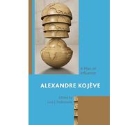 Alexandre Kojève: A Man of Influence
