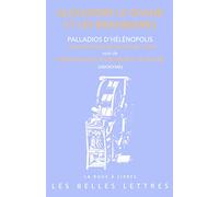 Alexandre le grand et les brahmanes - les moeurs des brahmanes de l'inde (palladios d'helenopolis) e: Les Mœurs des Brahmanes de l'Inde (Palladios ... de Dindime (Anonyme): 75 (La roue à livres)