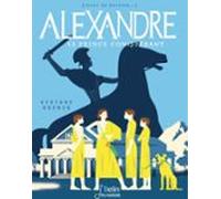 Alexandre. Le Prince Conquérant (ebook)