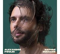 Alexandre Poulin - Nature Humaine [Import]