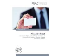 Alexandre Ribot: Alexandre Ribot, List of Prime Ministers of France, Émile Loubet, Charles Dupuy, University of Paris