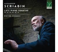 Pietro Rigacci – Alexander Scriabin: Sonatas tardías para piano – Da Vinci