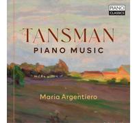 Maria Argentiero – Tansman: Piano Music – CD Digipak – Edel