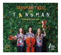 Alexandre Tansman : Trios pour piano - Suite-Divertissement. Ritter, Tansman Trio.