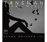 Alexandre Tansman : Œuvres pour piano. Holeska.