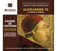 Alexandre VI. La Famille Borgia