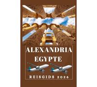 ALEXANDRIA EGYPTE Reisgids 2026