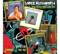 Alexandria, Lorez – What Is This Thing Called Love