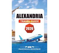 ALEXANDRIA TRAVEL GUIDE 2026: Top Things to Do, Top Attractions & Beach Escapes