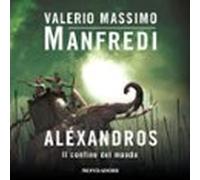 Alexandros - 3. Il Confine Del Mondo (audiolibro)