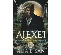 Alexei: A dark bratva shifter romance (Bound to the Clan - The Pact)