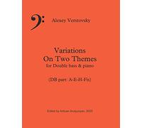 Alexey Verstovsky Variations on Two Themes for Double bass & piano