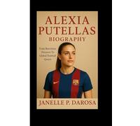 ALEXIA PUTELLAS BIOGRAPHY: From Barcelona Dreamer To Global Football Queen