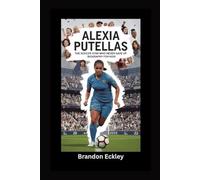 ALEXIA PUTELLAS: The Soccer Star Who Never Gave Up- Biography for kids