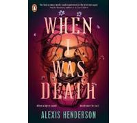 Alexis Henderson When I Was Death (Tapa blanda)