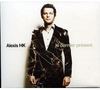 Alexis Hk - Le Dernier Présent