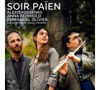 Alexis Kossenko, Anna Reinhold, Emmanuel Olivier – Soir Païen – CD – Integral
