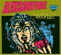 Alexisonfire - Watch Out!