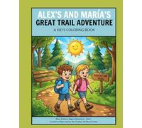 Alex's and María's Great Trail Adventure: A Kid's Coloring Book (Alex’s & María’s Magical Adventures)