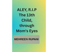 ALEY (R.I.P) the 13th Child, through Mom's Eyes