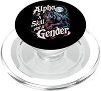 Alfa es una Habilidad, no un Lobo intrépido de género Mujer Alpha Girl PopSockets PopGrip para MagSafe