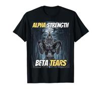 Alfa Fuerza Beta Lágrimas Fresco Divertido Alfa Lobo Meme Camiseta