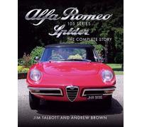 Alfa Romeo 105 Series Spider: The Complete Story